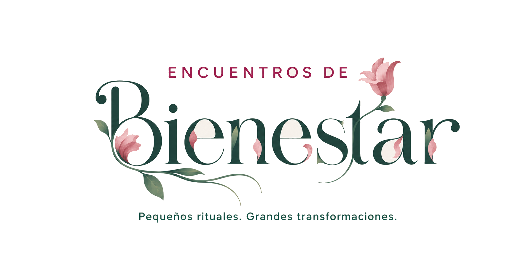 Encuentros de Bienestar. Pequeños rituales. Grandes transformaciones.